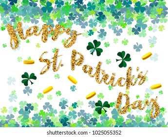 Happy Saint Patrick's day Festival. Irish celebration .Green clover shamrock leaves on isolate background for poster, greeting card, party invitation, banner other users Vector illustration