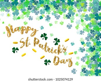 Happy Saint Patrick's day Festival. Irish celebration .Green clover shamrock leaves on isolate background for poster, greeting card, party invitation, banner other users Vector illustration