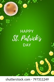 Happy Saint Patrick's Day Flyer. Top View on Festive Composition with Beer Glass, Horseshoe, Golden Coins and Clover Leaves on Green Background. Vector Illustration with Confetti.