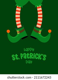 Happy Saint Patrick's Day - Funny Leprechaun's legs. Hand drawn lettering for Paddy greeting cards, invitations. Good for t-shirt, mug, gift, printing press. Little Dwarf.