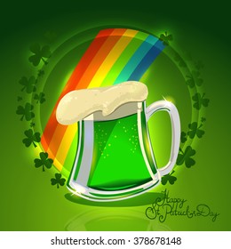 Happy Saint Patricks Day, green beer on background with rainbow, vector illustration, shamrocks circle