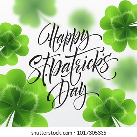 Happy Saint Patricks Day greeting lettering on clovers leaf background. Vector Illustration EPS10