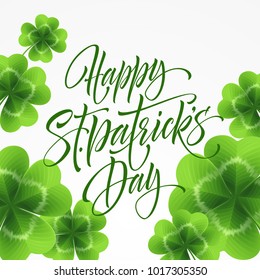Happy Saint Patricks Day greeting lettering on clovers leaf background. Vector Illustration EPS10