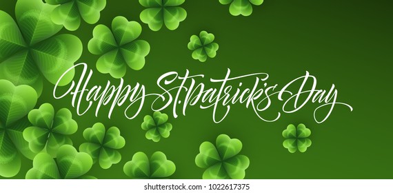 Happy Saint Patricks Day greeting lettering on clovers leaf background. Vector Illustration EPS10