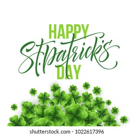 Happy Saint Patricks Day greeting lettering on clovers leaf background. Vector Illustration EPS10