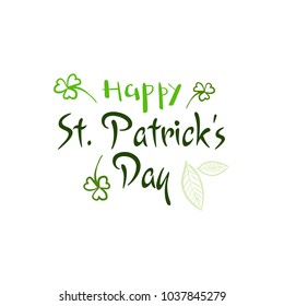 Happy Saint Patrick's Day Greeting Poster With Hand Drawing Lettering Typography Icon Vector Illustration