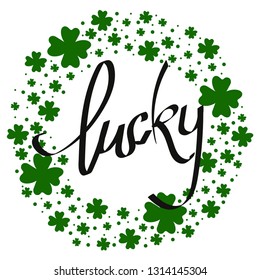 Happy saint Patricks day greeting poster with lettering text and clover leaves.Poster in the pud on St Patricks day. The poser can be used for a party or a concert.Patricks background