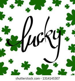 Happy saint Patricks day greeting poster with lettering text and clover leaves.Poster in the pud on St Patricks day. The poser can be used for a party or a concert.Patricks background