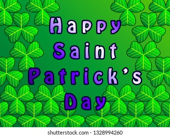 Happy Saint Patrick's Day. Greeting card, purple letters on green background with threeleaf clovers.