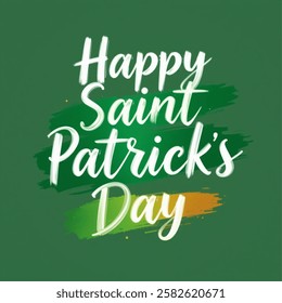 Happy Saint Patrick`s Day greeting card with handwritten wishes and brush strokes in colors of the irish national flag. Vector illustration.