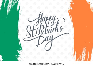 Happy Saint Patrick's Day greeting card with handwritten wishes and brush strokes in colors of the irish national flag. Vector illustration.