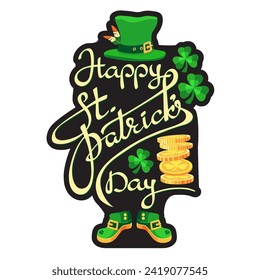 Happy Saint Patrick's Day. Hand-drawn lettering. Festive composition of letters, leprechaun hat, shoes, coins, and clover. Spring holiday March 17 Saint Patrick. Vector illustration.