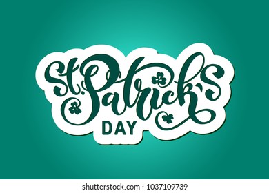 Happy Saint Patrick's day handwritten  lettering typography. Hand drawn design elements. Logos and emblems for invitation, card. Vector illustration.