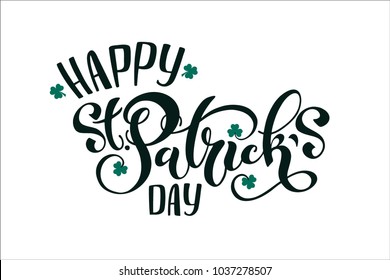 Happy Saint Patrick's day handwritten  lettering typography. Hand drawn design elements. Logos and emblems for invitation, card. Vector illustration.