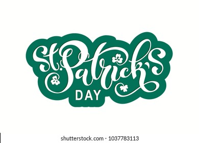Happy Saint Patrick's day handwritten  lettering typography. Hand drawn design elements. Logos and emblems for invitation, card. Vector illustration.