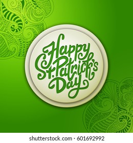 Happy Saint Patrick's day handwritten message, brush pen lettering, postcard, vector illustration, banner with shamrock leaves