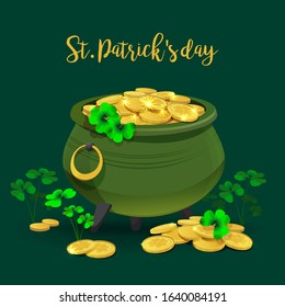 Happy Saint Patricks day, Irish holiday illustration with leprechaun gold in cauldron on green background. Vector Ireland festival symbol of lack. Shamrock and coins with lucky clovers. 