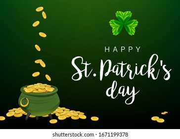 Happy Saint Patricks day, Irish holiday illustration with leprechaun gold in cauldron on green background. Vector Ireland festival symbol of lack. Shamrock and coins with lucky clovers. 