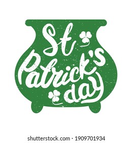 happy saint patricks day lettering in cauldron vector illustration design