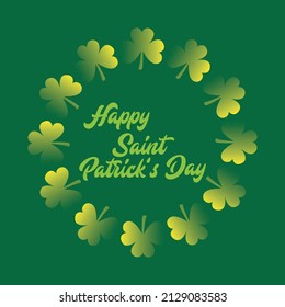 Happy Saint Patrick's day lettering with Shamrock circle background