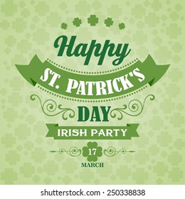 Happy Saint Patrick's Day Lettering Card. Typographic With Ornaments,  Ribbon and Clover