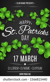 Happy Saint Patricks Day party flyer. Green clovers on a black background. The name of the club and DJ. Stylish lettering. Vector illustration. EPS 10