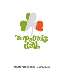 Happy Saint Patrick's day - perfect design element for t-shirt, flyer, banner, poster (on white background). Vector art. Lettering collection.