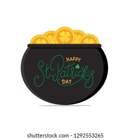 Happy Saint Patrick's Day. Pot Of Gold Coins And St. Patricks Lettering