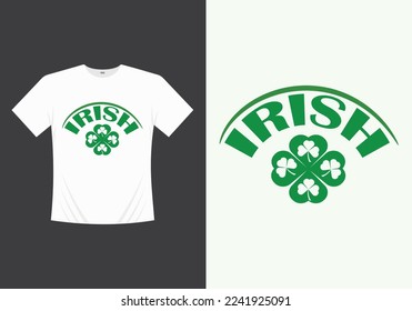 Happy Saint Patricks Day Printable Vector, Illustration Template T-shirt Design. St patricks day tshirt. Saint patricks day tshirt.