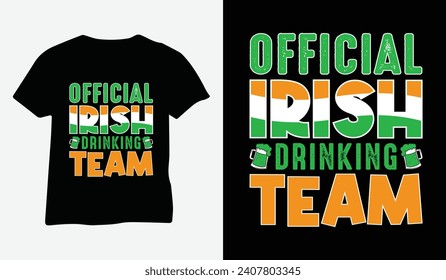 Happy Saint Patricks' Day Printable Vector, Official Irish drinking team St Patrick's day t-shirt design