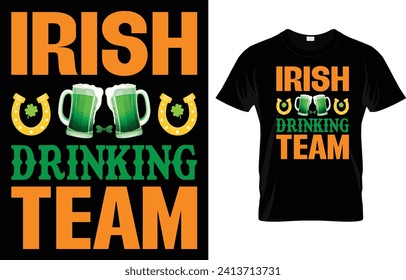 Happy Saint Patricks' Day Printable Vector, Official Irish drinking team St Patrick's day t-shirt design