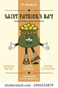 Happy Saint Patricks Day retro party invitation. Funky groovy cartoon character bag gold coins. Vintage funny mascot patch psychedelic smile and emotion. Comic trendy vector illustration