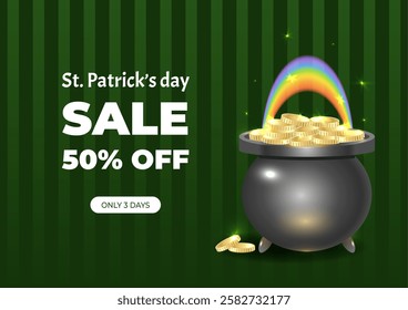 Happy Saint Patricks day sale banner with cauldron, golden coins, rainbow. Vector illustration on green background. Promotional template