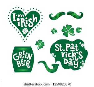 Happy Saint Patrick's Day Set. Hand drawn lettering and illustration. St. Patricks Day. Mustache, Smoking pipe, smoke cloud, beer barrel, boot, heart, four-leaf clover. Beer festival badge 