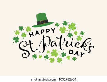 Happy Saint Patrick's Day, St. Patty's Day, Saint Patrick's Day, Irish, Ireland Holiday, Saint Patrick's, Luck of The Irish, Lucky Holiday, Vector Text Illustration Background with Clover Leaf Symbols