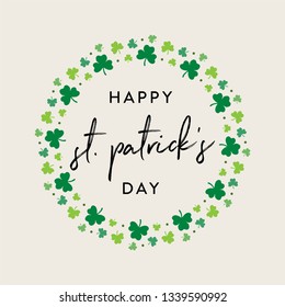 Happy Saint Patrick's Day, St. Patty's Day, Saint Patrick's Day, Irish, Ireland Holiday, Lucky Day, Luck Of The Irish, Lucky Holiday, Vector Text Illustration Background With Clover Leaf Symbols