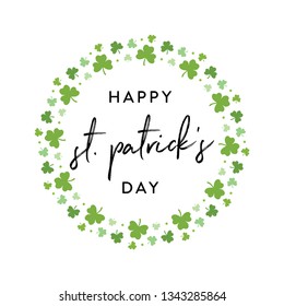 Happy Saint Patrick's Day, St. Patty's Day, Saint Patrick's Day, Irish, Ireland Holiday, Lucky Day, Luck of The Irish, Lucky Holiday, Vector Text Illustration Background with Clover Leaf Symbols