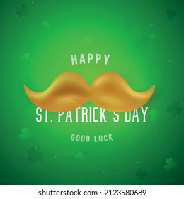 Happy Saint patrick's day template with shiny golden moustache on green background. Vector design.