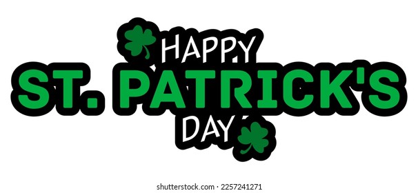 Happy Saint Patrick's Day text with shamrock. Lettering for holiday design isolated on white background. Vector EPS 10