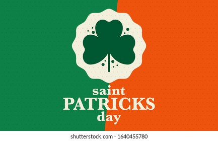 Happy Saint Patricks Day. Traditional irish holiday. Celebrate annual in March 17. Clover and shamrock leaves. Green and orange party design. Ireland color. Poster, card, banner and background. Vector