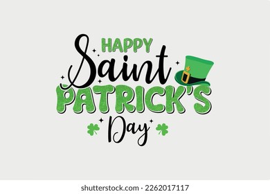 Happy Saint Patrick's Day typography  Sublimation T Shirt design