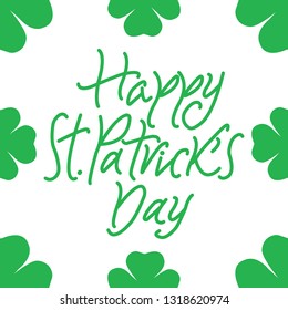 Happy Saint Patrick's day vector challigraphy, isolated on white background in clover frame. Saint Patrick's holiday invitation and greeting. 