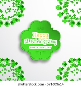 Happy Saint Patrick's Day vector poster on the gradient gray background with green shape cut from paper, shadow, text and clover leaves arranged at the corners.