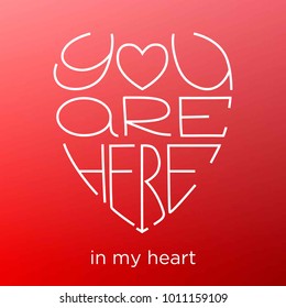 Happy Saint Valentine's love gift card. Heart shaped lettering you are here in my heart on a blured pink background.
