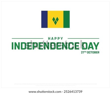 Happy Saint Vincent and The Grenadines Independence Day Design on a white background, Independence Day of Saint Vincent and The Grenadines with flag, Editable vector design of Independence Day