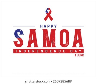 Happy SAMOA Independence Day on a white background with ribbon flag, Vector design of Independence day of SAMOA, Typographic Design of SAMOA National Day, Flag typography of SAMOA