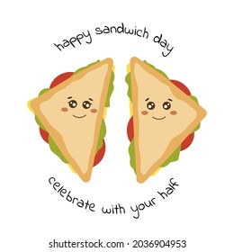 Happy sandwich day. Two halves of a sandwich. Halves, sandwich character. Vector illustration.