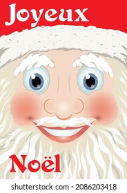 Happy Santa Claus portrait with Christmas greetings in French,
Vector illustration
