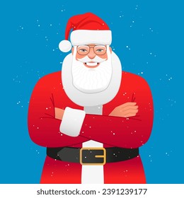 Happy Santa Claus is standing with his arms crossed. A confident, successful, positive Santa with glasses and a red hat. Elements for a Christmas poster. Vector illustration on a blue background.