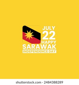 Happy Sarawak Independence day, July 22, suitable for social media post, card greeting, banner, template design, print, suitable for event, website, vector, with flag of Sarawak illustration.